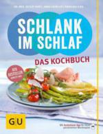 Schlank im Schlaf - das Kochbuch