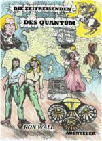 Die Zeitreisenden des Quantum