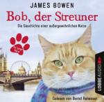 Bob, der Streuner - Kinderhörspiele