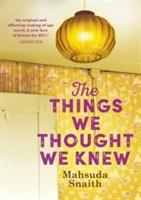 The Things We Thought We Knew