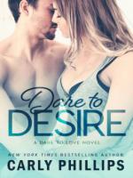Dare to Desire (Dare to Love Series, #2)