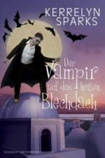 Der Vampir auf dem heißen Blechdach