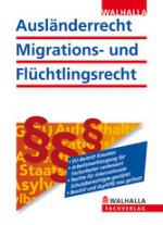 Ausländerrecht, Migrations- und Flüchtlingsrecht 2013