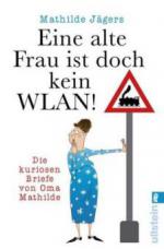 »Eine alte Frau ist doch kein WLAN!«