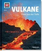 Vulkane. Feuer aus der Tiefe