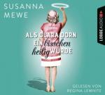 Als Clara Dorn ein bisschen heilig wurde, 6 Audio-CD