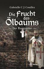 Die Frucht des Ölbaums - Der Kreuzritter