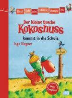 Erst ich ein Stück, dann du - Der kleine Drache Kokosnuss 01 kommt in die Schule