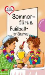 Freche Mädchen - Sommerflirt & Fußballträume