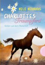 Charlottes Traumpferd, Band 2: Gefahr auf dem Reiterhof