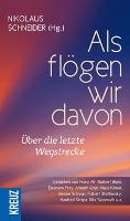 Als flögen wir davon