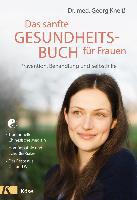 Das sanfte Gesundheitsbuch für Frauen - Überarbeitete Neuausgabe