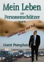 Mein Leben als Personenschützer - Auf Leben und Tod