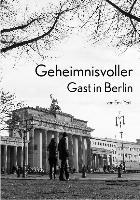 Geheimnisvoller Gast in Berlin