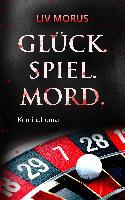 Glück. Spiel. Mord.