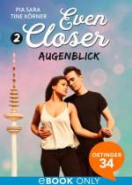 Even Closer: Augenblick