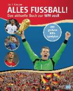 Alles Fußball - Das aktuelle Buch zur WM 2018