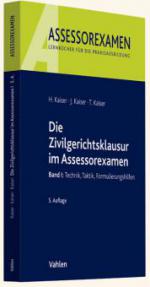Die Zivilgerichtsklausur im Assessorexamen. Bd.1