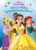 Disney Prinzessin: Märchenhafter Geschichtenzauber