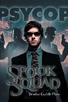 Spook Squad: A Psycop Novel