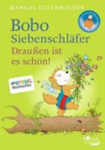 Bobo Siebenschläfer. Draußen ist es schön!