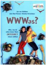 WWWas? Alles, was du schon immer übers Internet wissen wolltest