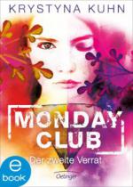 Monday Club. Der zweite Verrat