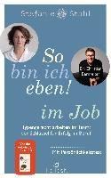 So bin ich eben! im Job