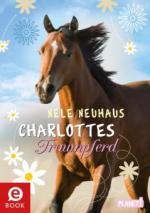 Charlottes Traumpferd 1: Charlottes Traumpferd