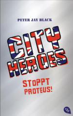 CITY HEROES - Stoppt Proteus!
