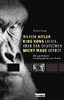 Warum Hitler King Kong liebte, aber den Deutschen Mickey Maus verbot