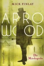 Arrowood - Die Mördergrube