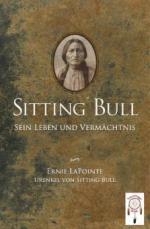 Sitting Bull, sein Leben und Vermächtnis