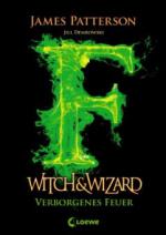 Witch & Wizard 3 - Verborgenes Feuer
