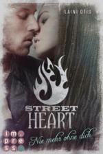 Street Heart. Nie mehr ohne dich (Street Stories 2)