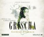 Grischa - Goldene Flammen, 5 Audio-CDs