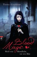 Blood Magic - Weiß wie Mondlicht, rot wie Blut