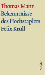 Bekenntnisse des Hochstaplers Felix Krull. Große kommentierte Frankfurter Ausgabe. Text und Kommentarband