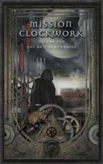 Mission Clockwork - Gefahr für das britische Empire