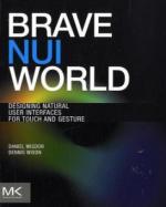 Brave Nui World: Designing Natural User Interfaces for Touch and Gesture