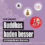 Buddhas baden besser