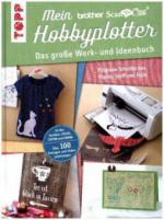 Mein Brother ScanNCut Hobbyplotter. Mit Online-Videos und Plotter-Vorlagen