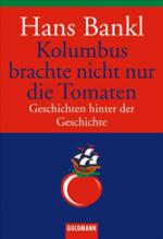 Kolumbus brachte nicht nur die Tomaten