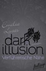 Dark Illusion - Verführerische Nähe