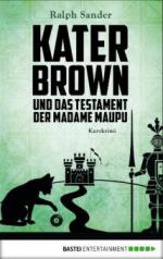 Kater Brown und das Testament der Madame Maupu