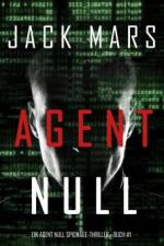 Agent Null (Ein Agent Null-Thriller-Buch #1)