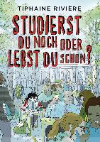 Studierst du noch oder lebst du schon?