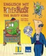 Englisch mit Ritter Rost, The Rusty King, m. Audio-CD