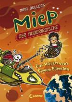 Miep, der Außerirdische - Das Wesen vom Blauen Planeten