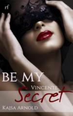 Be My secret - Vincente